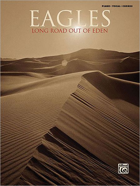 Eagles -- Long Road Out of Eden: Piano/Vocal/Chords