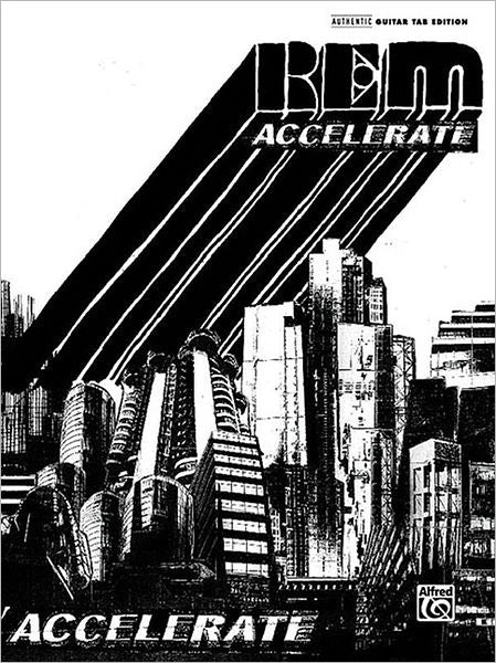 R.E.M. -- Accelerate: Authentic Guitar TAB