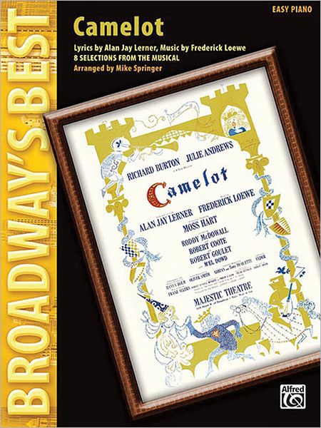Camelot (Broadway's Best): 8 Selections from the Musical (Easy Piano)
