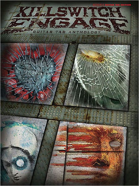 Killswitch Engage -- Guitar TAB Anthology: Authentic Guitar TAB