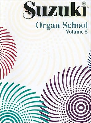 Suzuki Organ School, Vol 5: Organ Book