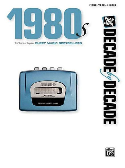Decade by Decade 1980s: Ten Years of Popular Sheet Music Bestsellers (Piano/Vocal/Chords)