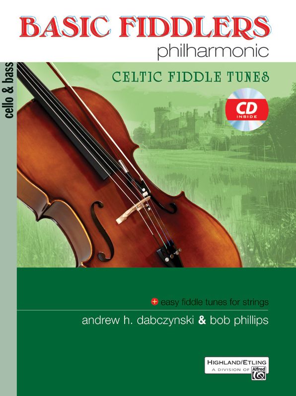 Basic Fiddlers Philharmonic Celtic Fiddle Tunes: Cello & Bass, Book & CD
