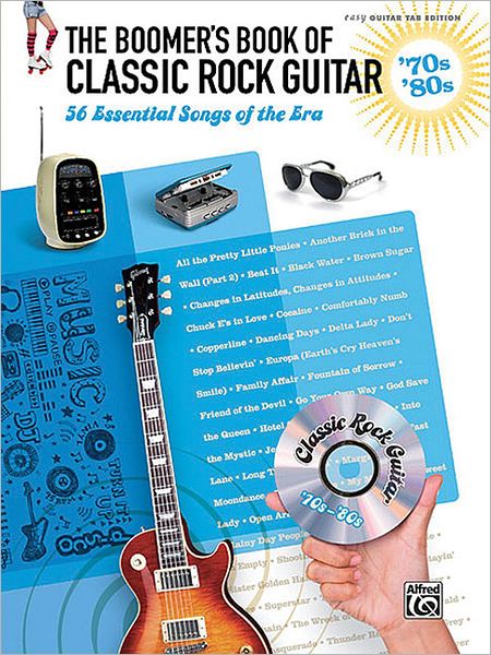 The Boomer's Book of Classic Rock Guitar: '70s - '80s