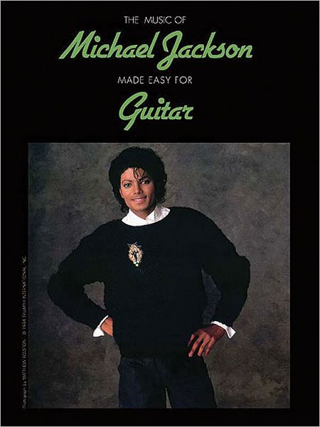 The Music of Michael Jackson Made Easy for Guitar: Easy Guitar