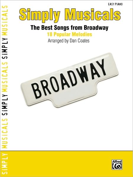 Simply Musicals: the Best Songs from Broadway 18 Popular Melodies