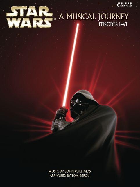 Star Wars: A Musical Journey: Episodes I - VI (Five Finger Series)