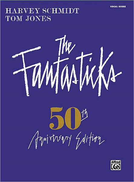 The Fantasticks - Complete Vocal Score: 50th Anniversary Edition