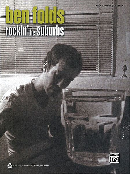 Ben Folds -- Rockin' the Suburbs: Piano/Vocal Transcriptions