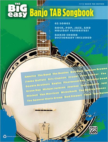 The Big Easy Banjo TAB Songbook: 62 Songs -- Rock, Pop, Jazz, and Holiday Favorites!
