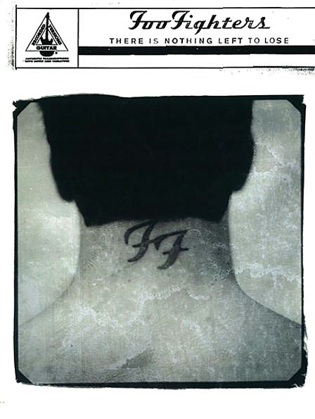 Foo Fighters -- There Is Nothing Left to Lose: Authentic Guitar TAB