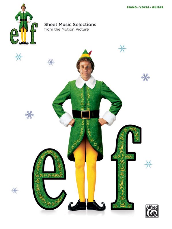 Elf : Sheet Music from the Motion Picture: Piano/Vocal/Guitar