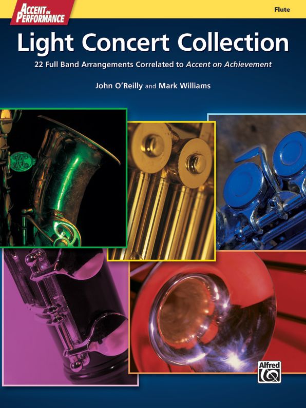 Accent on Performance Light Concert Collection : 22 Full Band Arrangements Correlated to Accent on Achievement (Flute)