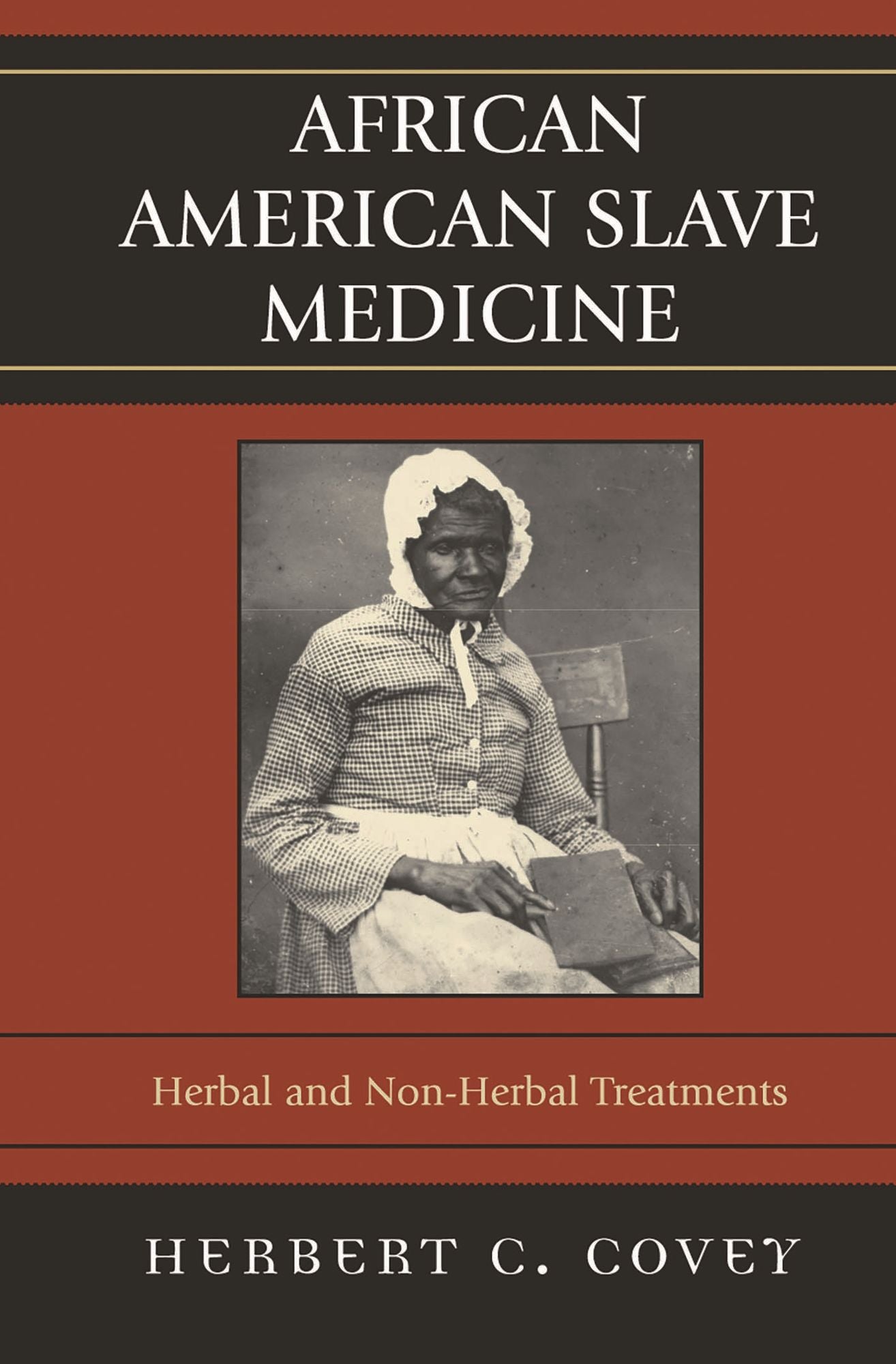 African American Slave Medicine: Herbal and non-Herbal Treatments