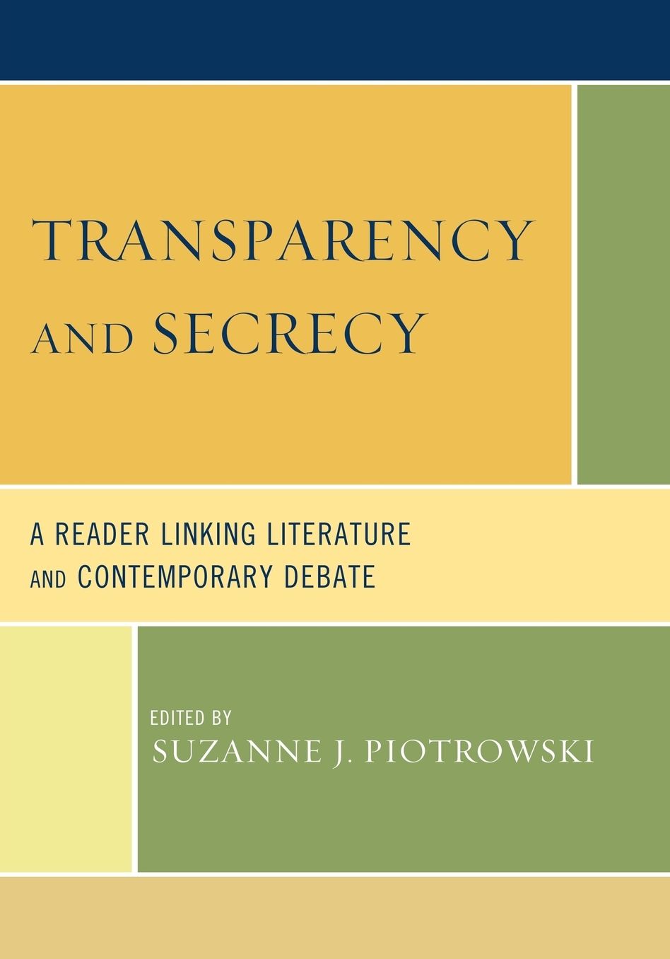 Transparency and Secrecy: A Reader Linking Literature and Contemporary Debate