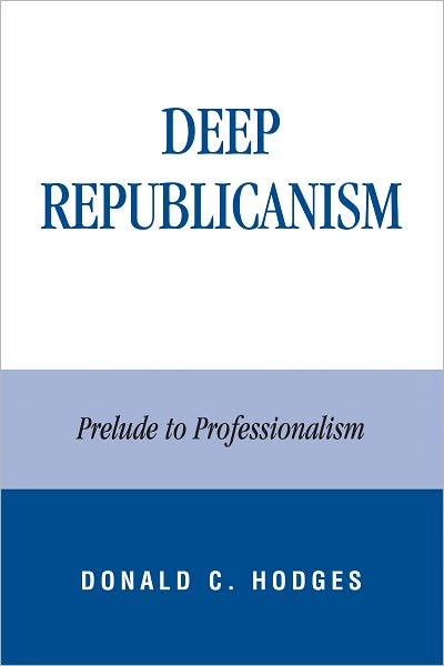 Deep Republicanism: Prelude to Professionalism