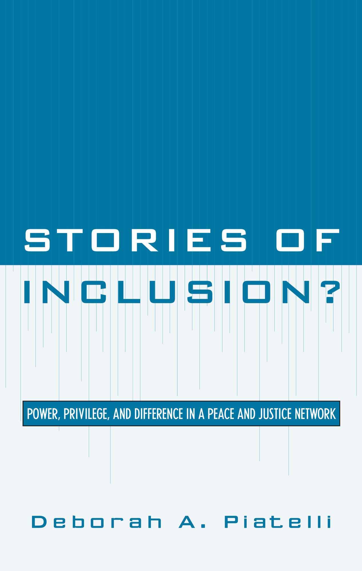 Stories of Inclusion?: Power, Privilege, and Difference in a Peace and Justice Network