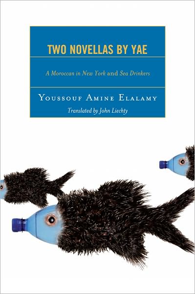 Two Novellas by YAE: A Moroccan in New York and Sea Drinkers