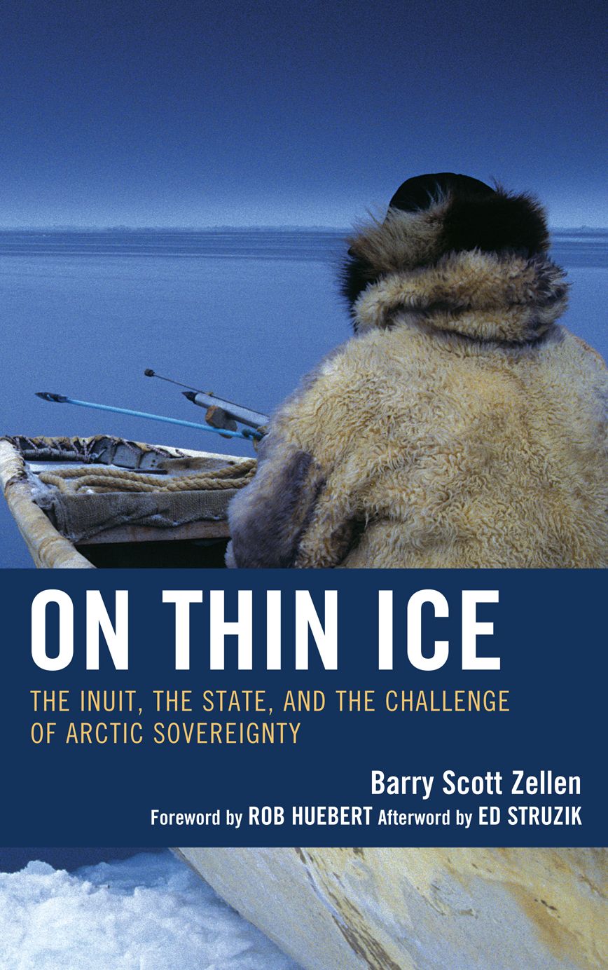 On Thin Ice: The Inuit, the State, and the Challenge of Arctic Sovereignty