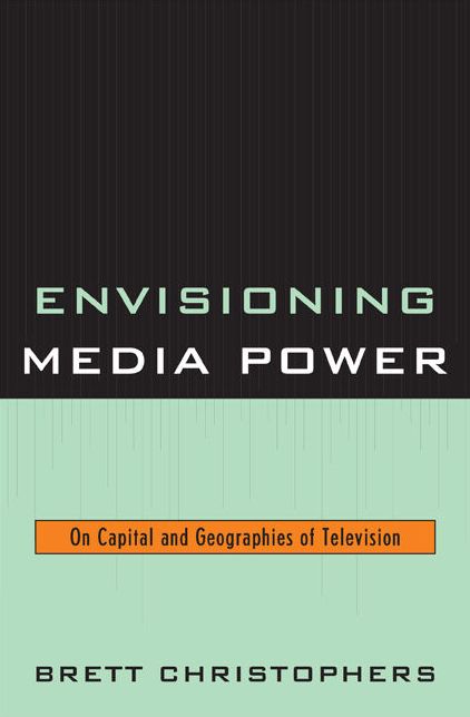 Envisioning Media Power: On Capital and Geographies of Television