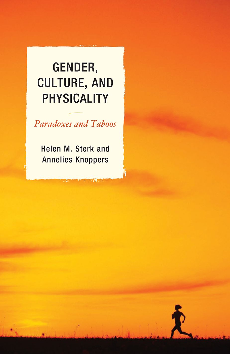 Gender, Culture, and Physicality: Paradoxes and Taboos