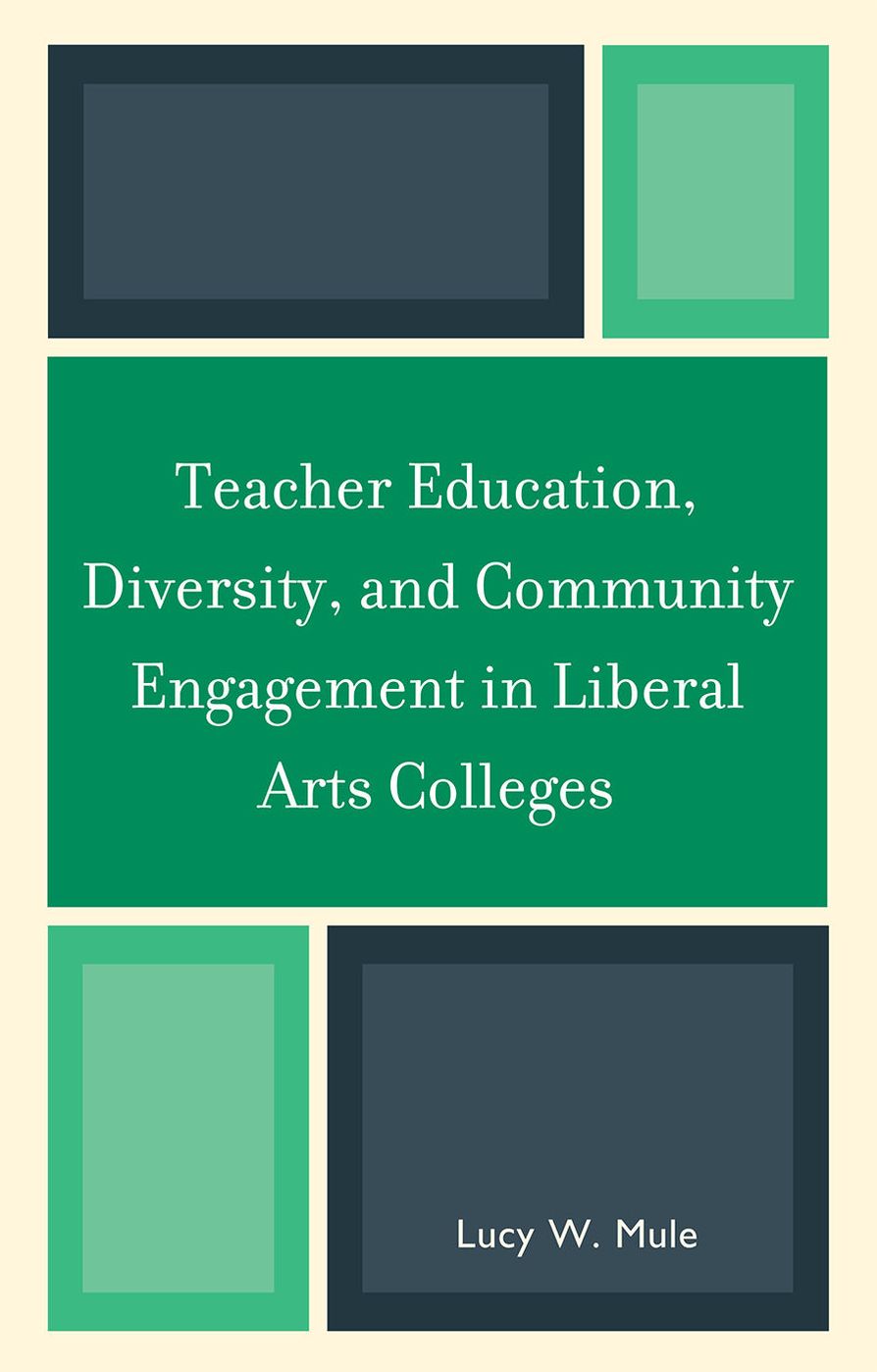 Teacher Education, Diversity, and Community Engagement in Liberal Arts Colleges