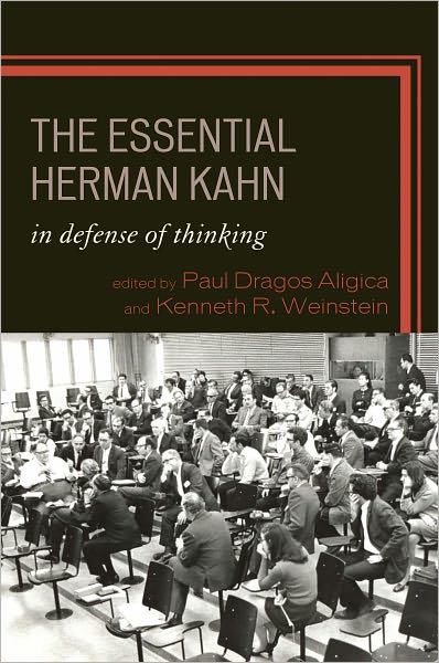The Essential Herman Kahn: In Defense of Thinking