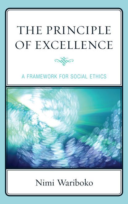 The Principle of Excellence: A Framework for Social Ethics