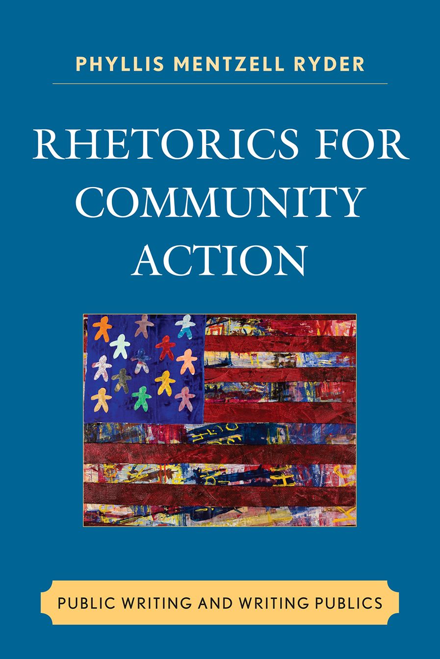 Rhetorics for Community Action: Public Writing and Writing Publics