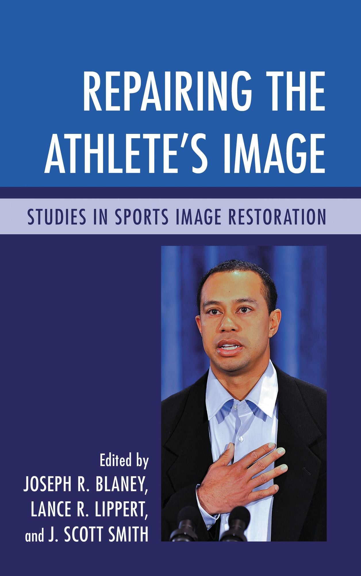 Repairing the Athlete's Image: Studies in Sports Image Restoration