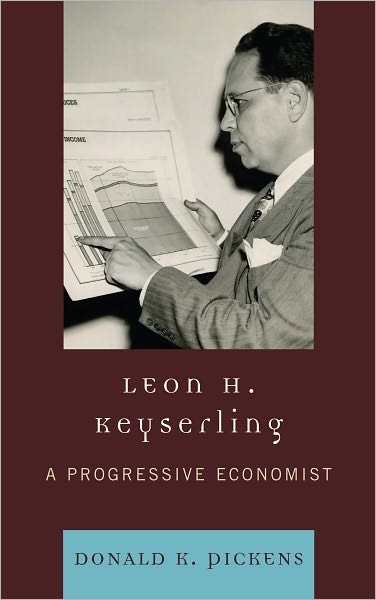 Leon H. Keyserling: A Progressive Economist