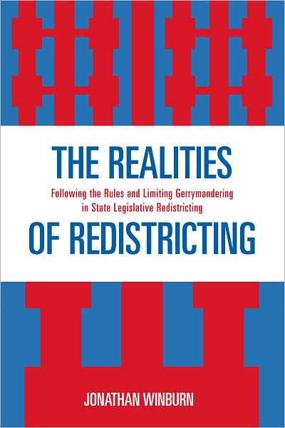 The Realities of Redistricting: Following the Rules and Limiting Gerrymandering in State Legislative Redistricting
