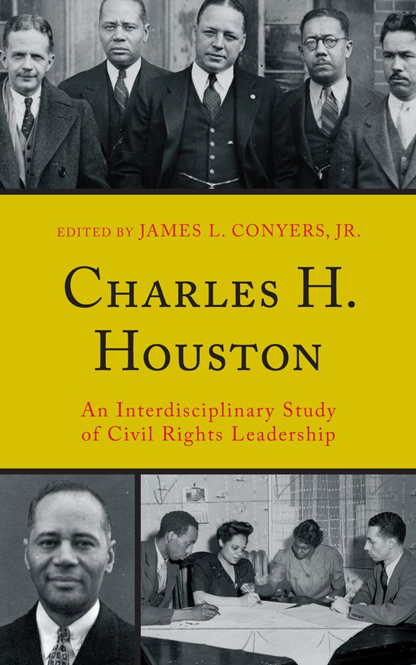 Charles H. Houston: An Interdisciplinary Study of Civil Rights Leadership