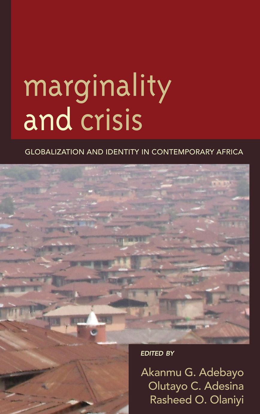 Marginality and Crisis: Globalization and Identity in Contemporary Africa