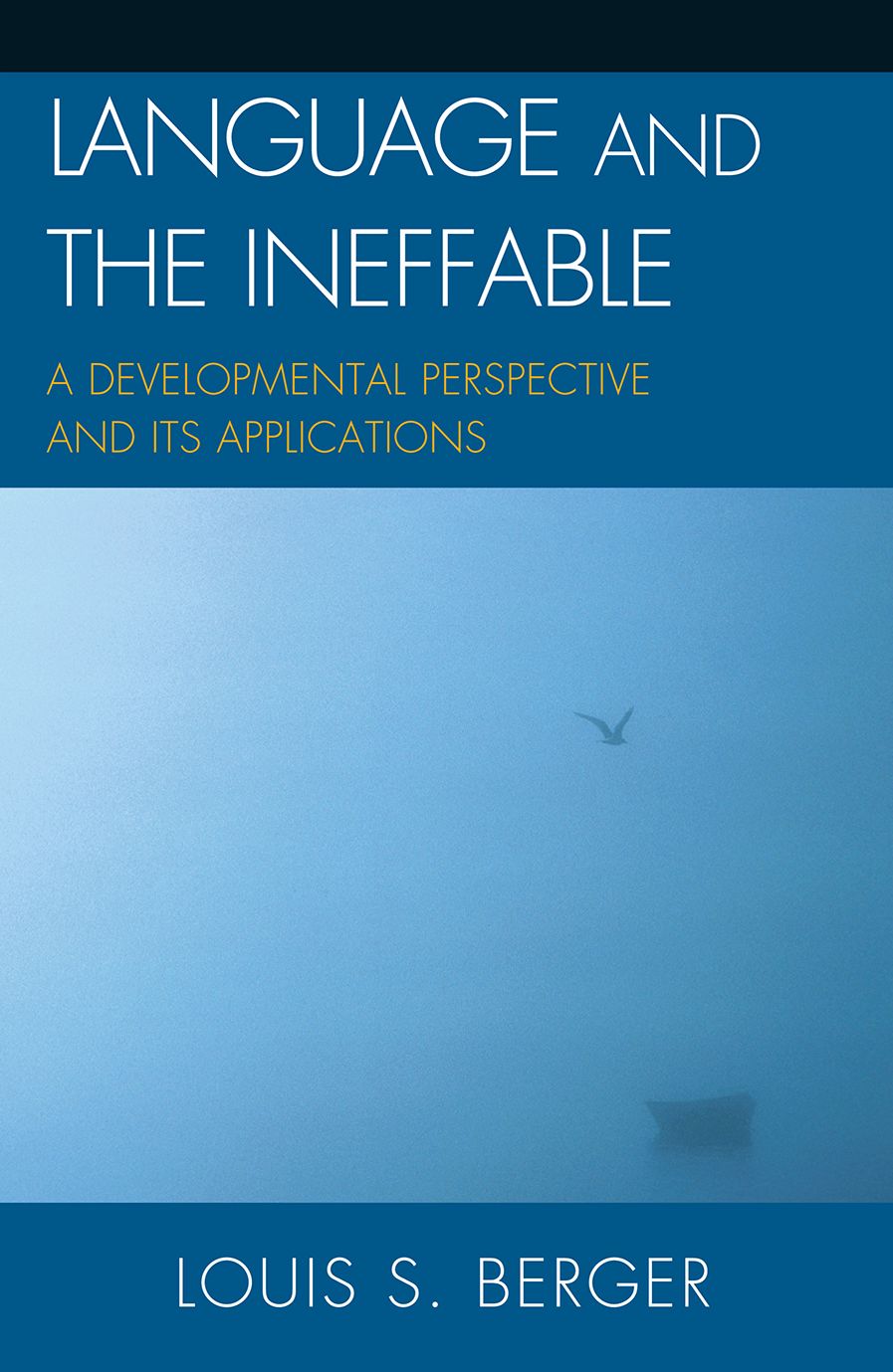 Language and the Ineffable: A Developmental Perspective and Its Applications