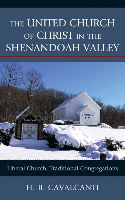 The United Church of Christ in the Shenandoah Valley: Liberal Church, Traditional Congregations