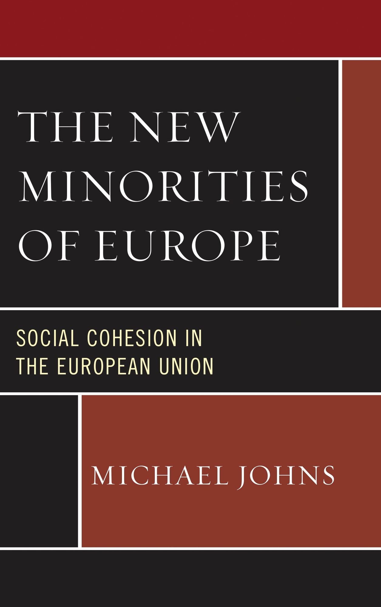 The New Minorities of Europe: Social Cohesion in the European Union