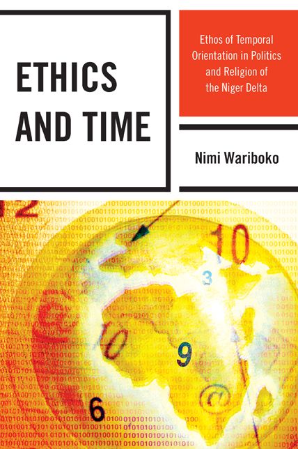 Ethics and Time: Ethos of Temporal Orientation in Politics and Religion of the Niger Delta