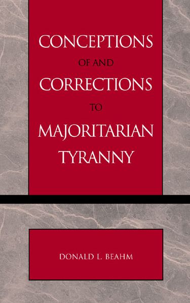 Conceptions of and Corrections to Majoritarian Tyranny