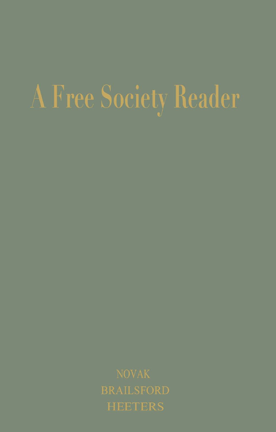 A Free Society Reader: Principles for the New Millennium