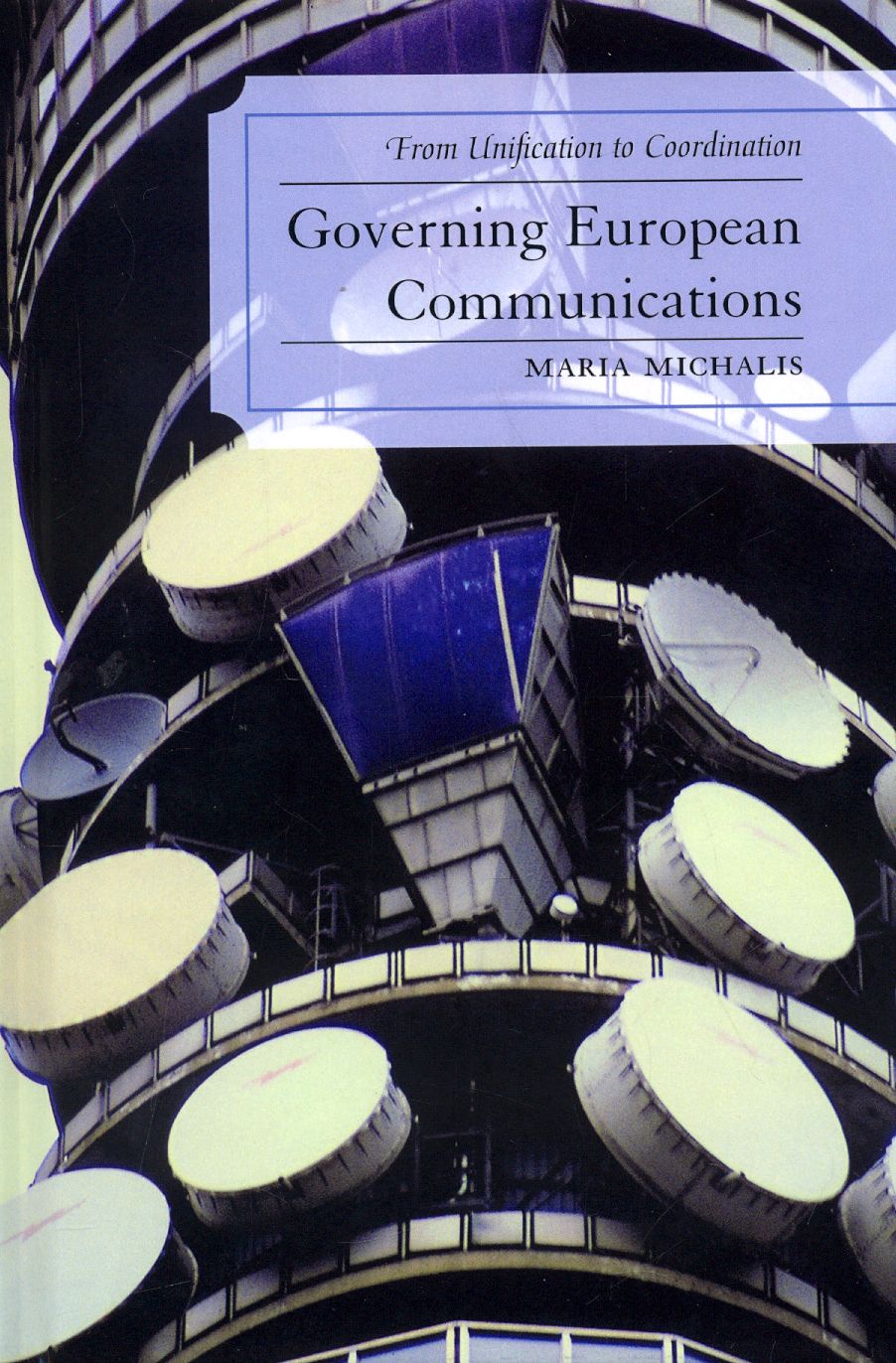 Governing European Communications: From Unification to Coordination