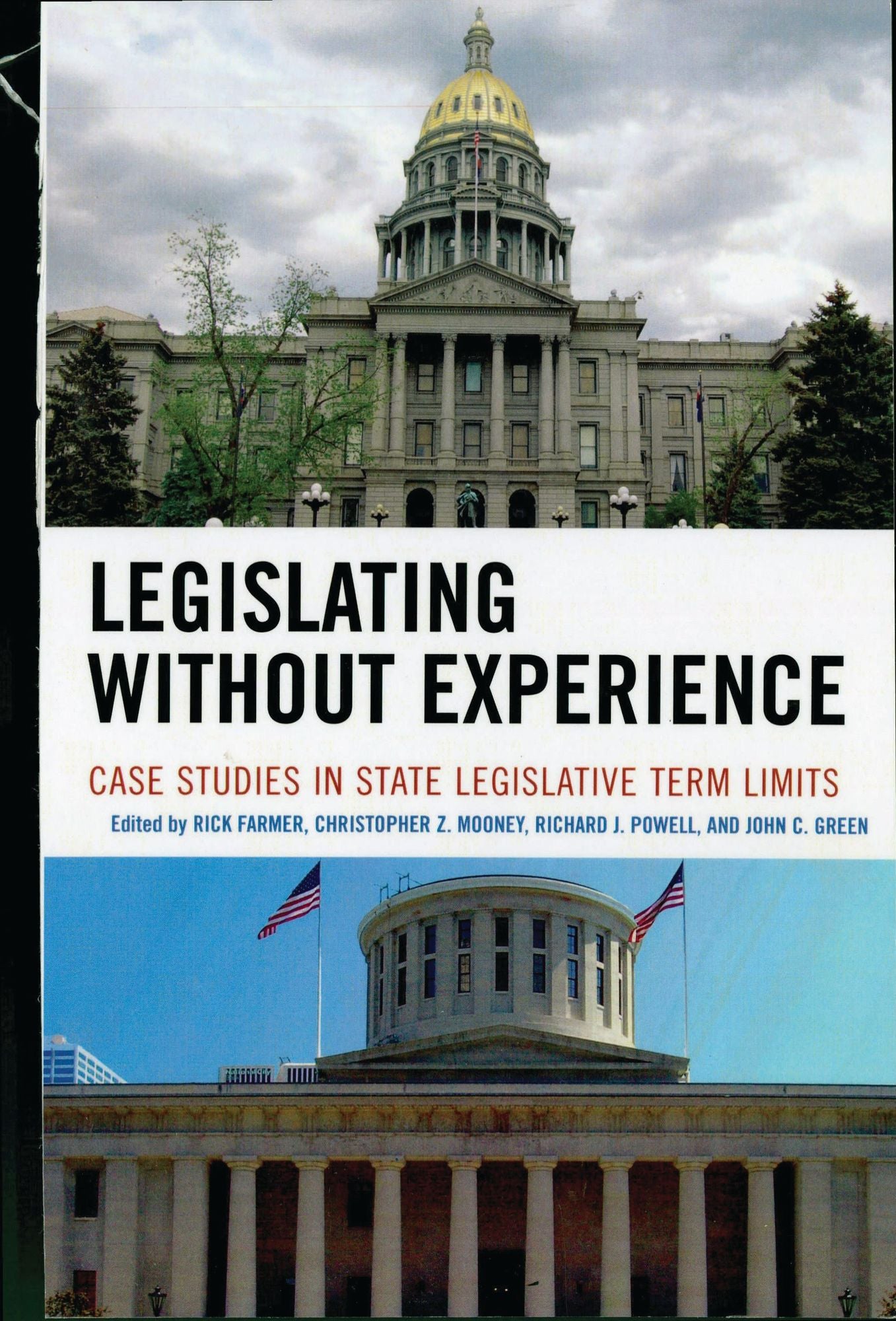Legislating Without Experience: Case Studies in State Legislative Term Limits