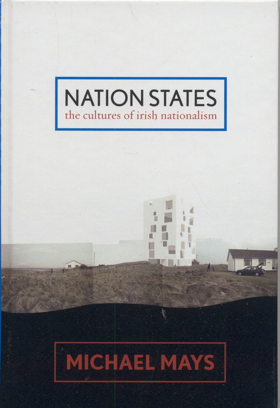Nation States: The Cultures of Irish Nationalism