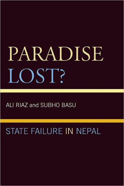 Paradise Lost?: State Failure in Nepal
