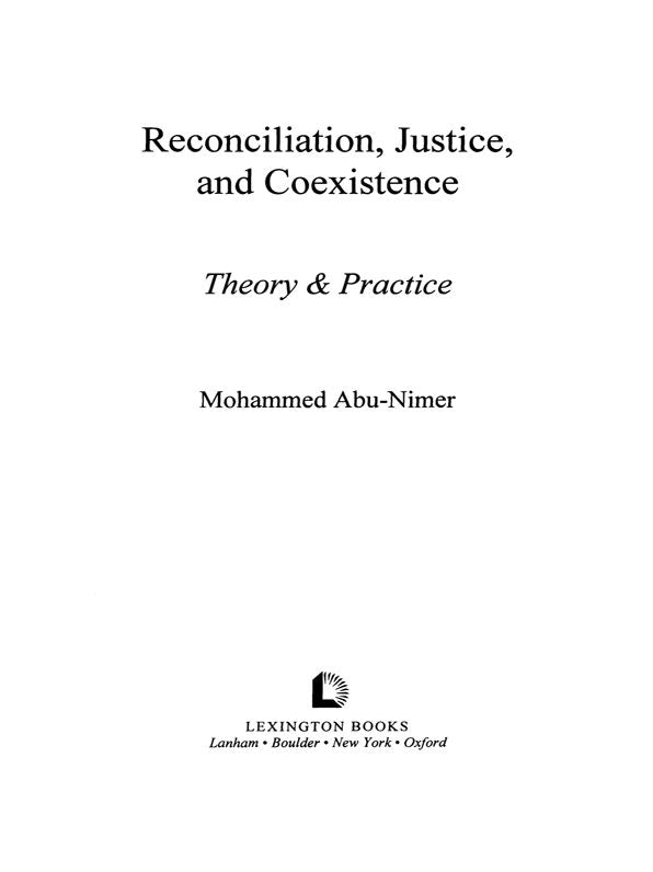 Reconciliation, Justice, and Coexistence: Theory and Practice