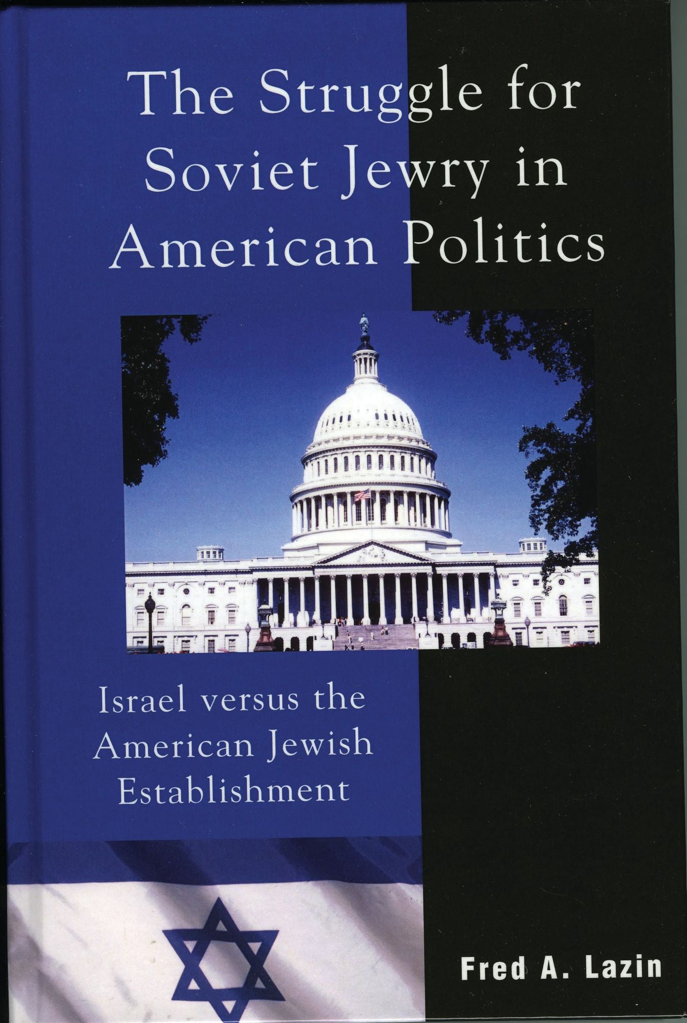 The Struggle for Soviet Jewry in American Politics: Israel versus the American Jewish Establishment