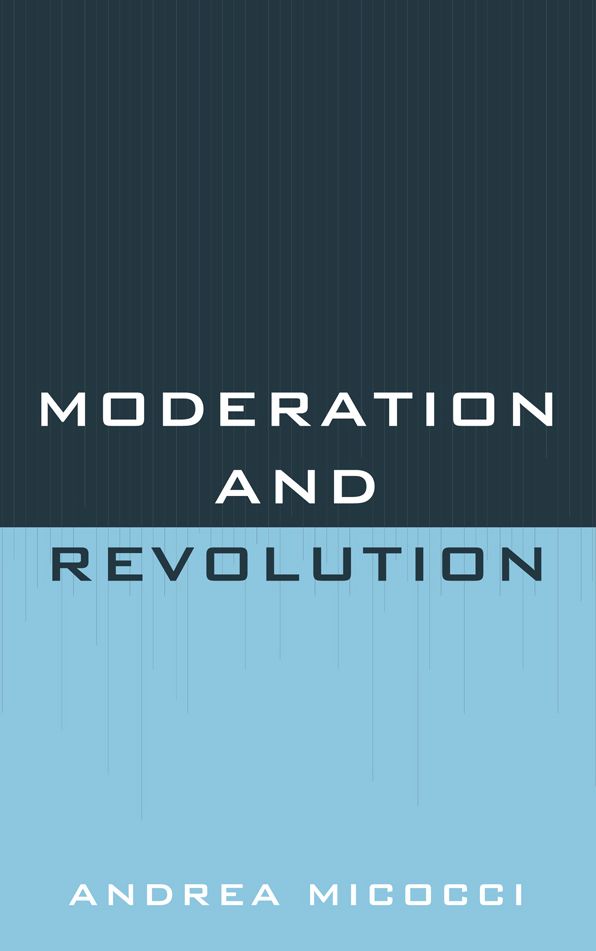 Moderation and Revolution