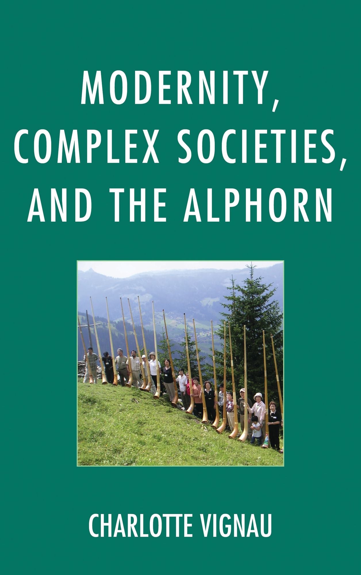 BloomsburyUS - Modernity, Complex Societies, and the Alphorn