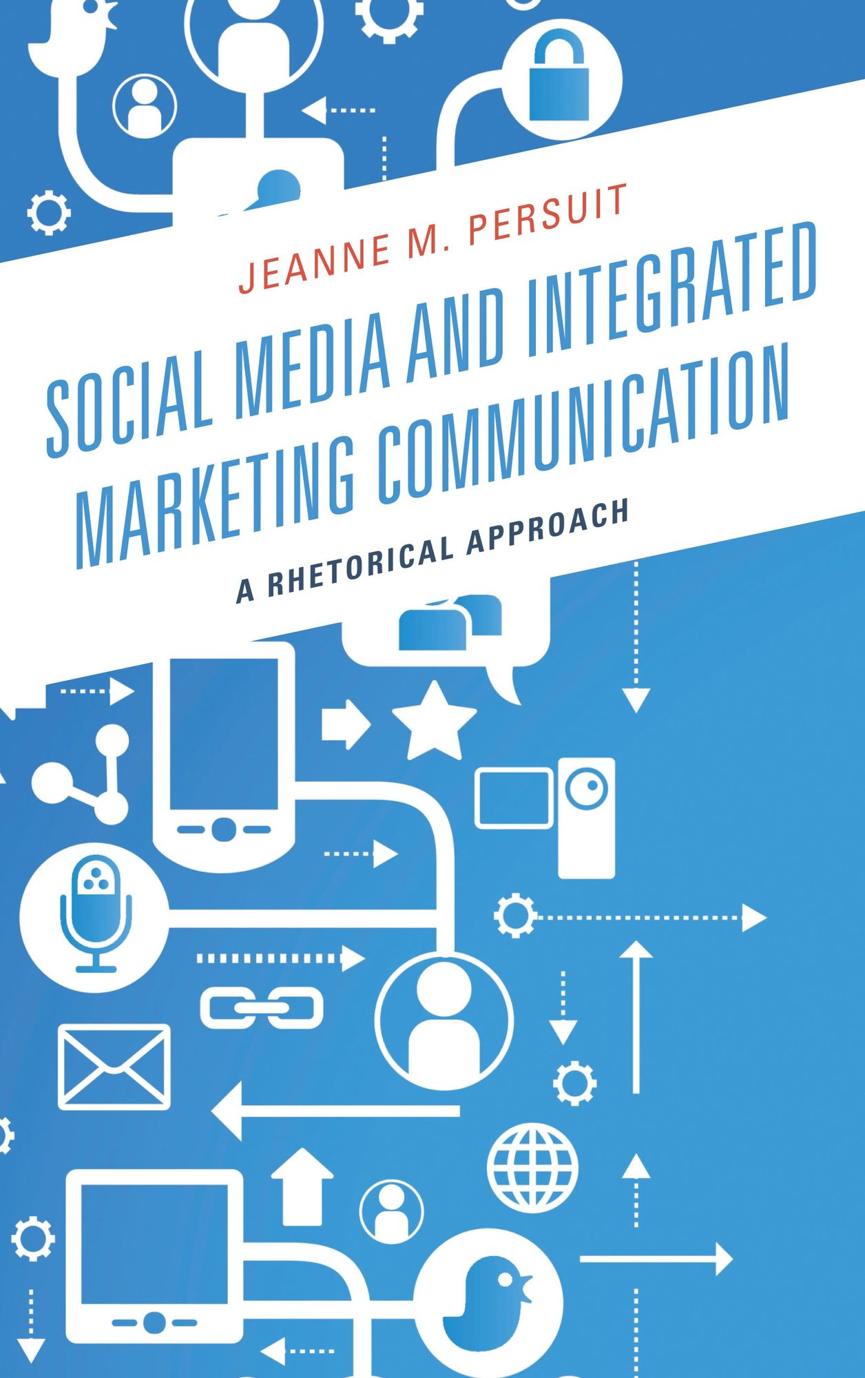 Social Media and Integrated Marketing Communication: A Rhetorical Approach