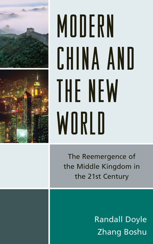 Modern China and the New World: The Reemergence of the Middle Kingdom in the 21st Century